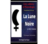 La Lune Noire: Le désir d'absolue