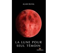La Lune Pour Seul Témoin