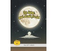 La lune qui avait froid: Un conte poétique sur l’amitié, la chaleur intérieure et la magie de la nuit, livre pour enfant 4 à 8 ans