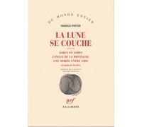 La Lune se couche / Ashes to Ashes /Langue de la montagne /Une Soirée entre amis et autres textes
