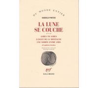 La Lune Se Couche - Suivi De Ashes To Ashes - Langue De La Montagne - Une Soirée Entre Amis Et Autres Textes