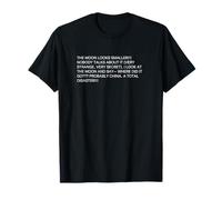 La Lune Semble Plus Petite. Où est-Elle allée ? ? T-Shirt