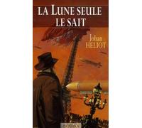 La lune seule le sait