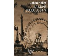 La Lune seule le sait - Johan Heliot - Gallimard - Poche - Roman