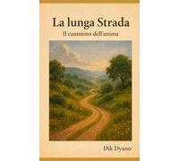 La lunga Strada: Il cammino dell'anima
