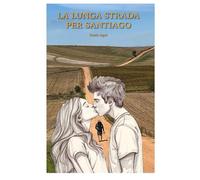 La lunga strada per Santiago