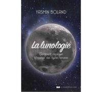 La lunologie Yasmin Boland (Auteur), Michel Saint-Germain (Traduction)