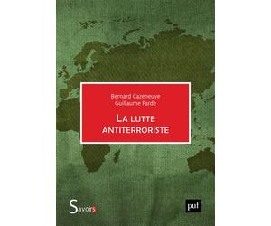 La lutte antiterroriste - Bernard Cazeneuve - Puf - broché - Essai