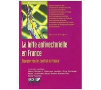 La Lutte Antivectorielle En France - Edition Bilingue Français-Anglais (1 Cd-Rom)
