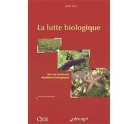 la lutte biologique , vers de nouveaux équilibres écologiques Suty, Lydie (Auteur)