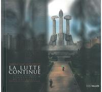 La Lutte Continue Voyage dans les Communismes du Xxie Siec - Tomas Van Houtryve - Intervalles - broché - Beau livre