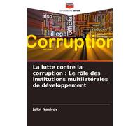 La Lutte Contre La Corruption : Le Rôle Des Institutions Multilatérales De Développement