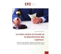La lutte contre la fraude et le blanchiment des capitaux: dans la zone OHADA. Regard particulier sur le cas de la République Démocratique du Congo