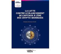La lutte contre le blanchiment de capitaux à l'ère des crypto-monnaies
