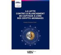 La lutte contre le blanchiment de capitaux à l'ère des crypto-monnaies Amaury Grevesse-Sovet (Auteur)