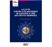 La lutte contre le blanchiment de capitaux à l'ère des crypto-monnaies - Amaury Grevesse-Sovet - Legitech - broché - Essai