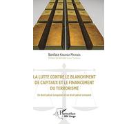 La lutte contre le blanchiment de capitaux et le financement du terrorisme: En droit pénal congolais et en droit pénal comparé