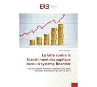 La lutte contre le blanchiment des capitaux dans un système financier - Kevin Ibongya E. - Universitaires Europeennes - broché - Livre