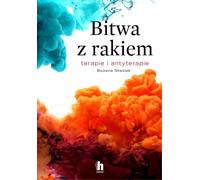 La lutte contre le cancer Bo¿ena Stasiak (Buch auf Polnisch)