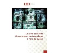 La lutte contre le financement du terrorisme à l'ère de Daesh - Clément Tonon - Universitaires Europeennes - broché - Livre