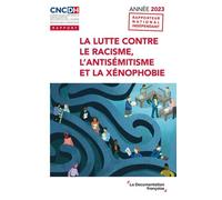 La lutte contre le racisme, l'antisémitisme et la xénophobie.: Année 2023