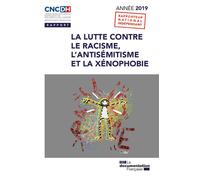 La lutte contre le racisme, l'antisémitisme et la xénophobie 2019 - Commission Nationale - Documentation Francaise - broché - Etude