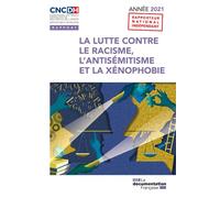 La lutte contre le racisme, l'antisémitisme et la xénophobie Année 2021 - Collectif - Documentation Francaise - broché - Etude