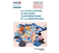 La lutte contre le racisme, l'antisémitisme et la xénophobie, année 2022 - Collectif - Documentation Francaise - broché - Essai