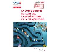La lutte contre le racisme, l'antisémitisme et la xénophobie. Année 2023 - Collectif - Documentation Francaise - broché - Etude