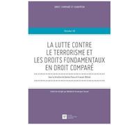 La Lutte Contre Le Terrorisme Et Les Droits Fondamentaux En Droit Comparé