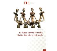 La lutte contre le trafic illicite des biens culturels