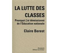 La lutte des classes: POURQUOI J'AI DEMISSIONNE DE L'EDUCATION NATIONALE