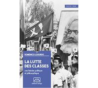La lutte des classes: Une histoire politique et philosophique