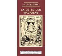 La Lutte des magiciens Scénario du ballet - Georges-Ivanovitch Gurdjieff - Myosotis Books - broché - Essai