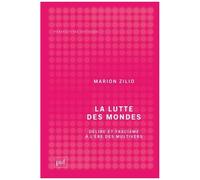La Lutte Des Mondes - Délire Et Fascisme À L'ère Des Multivers