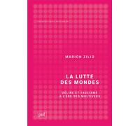La lutte des mondes Délire et fascisme à l'ère des multivers - Richard Sobel - Puf - broché - Essai