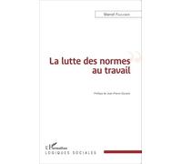 Marcel Faulkner – La lutte des normes au travail – Essai – Broché