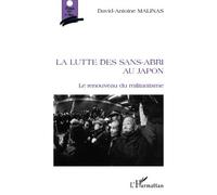 La Lutte des sans-abri au Japon Le renouveau du militantisme - David-Antoine Malinas - L'harmattan - broché - Essai