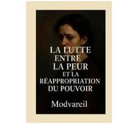 La Lutte Entre La Peur Et La Réappropriation Du Pouvoir - La Manipulatrice