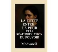 La lutte entre la peur et la réappropriation du pouvoir: La Manipulatrice