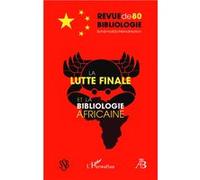 Revue De Bibliologie N° 80 - La Lutte Finale Et La Bibliologie Africaine