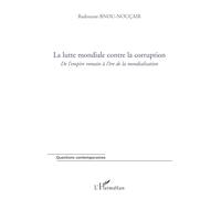 La lutte mondiale contre la corruption : De l'empire romain à l'ère de la mondialisation