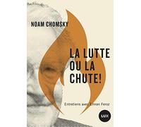 La Lutte Ou La Chute ! - Pourquoi Il Faut Se Révolter Contre Les Maîtres De L'espèce Humaine