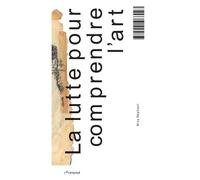 La Lutte pour comprendre l'art - Max Raphael - L'ecarquille - broché - Essai