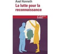 Axel Honneth – La lutte pour la reconnaissance – Pierre Rusch (trad.) – Gallimard Poche