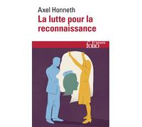 Axel Honneth – La lutte pour la reconnaissance – Pierre Rusch (trad.) – Gallimard Poche