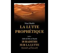 La lutte prophétique 18 hadiths sur la lutte - Nisar Shaikh - As-Sabr Eds - broché - Essai