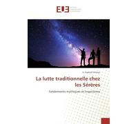 La lutte traditionnelle chez les Sérères