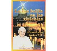 La Luz Brilla En Las Tinieblas Torres - Pardo, José Luis (Auteur)