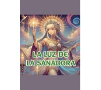 La Luz De La Sanadora